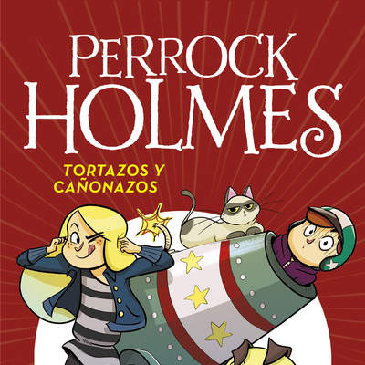 Tortazos y cañonazos (Serie Perrock Holmes 4)
