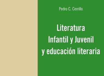Literatura Infantil y Juvenil y educación literaria. Hacia una nueva enseñanza de la literatura