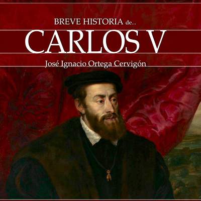 Breve historia de Carlos V