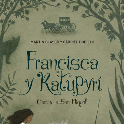 Francisca y Katupyrí. Camino a San Miguel