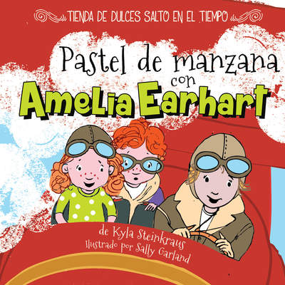 Pastel de manzana con Amelia Earhart (Apple Pie with Amelia Earhart)