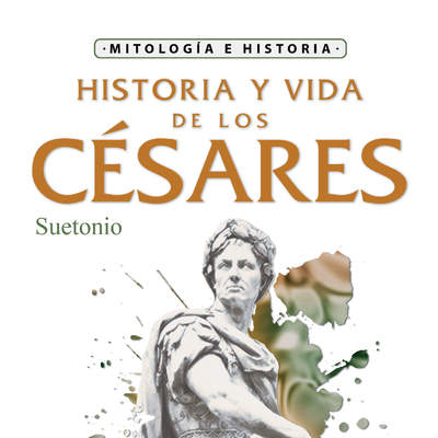 Historia y vida de los Césares