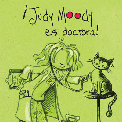 ¡Judy Moody es doctora! : Judy Moody 5