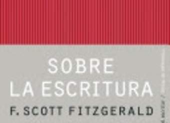 Sobre la escritura. Scott Fitzgerald