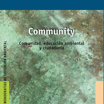 Community. Comunidad, educación ambiental y ciudadanía