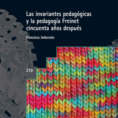 Las invariantes pedagógicas y la pedagogía Freinet cincuenta años después