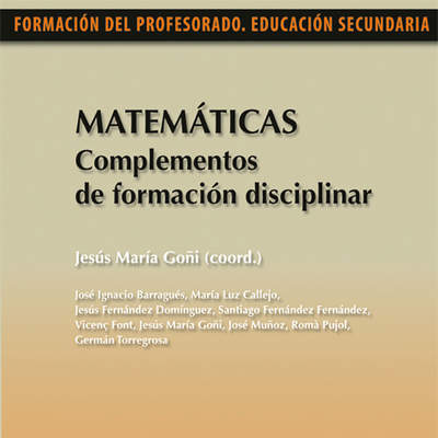 Matemáticas. Complementos de formación disciplinar