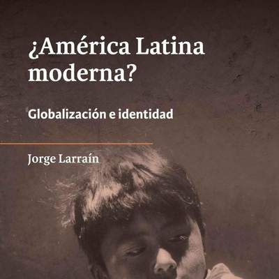 ¿América Latina moderna?