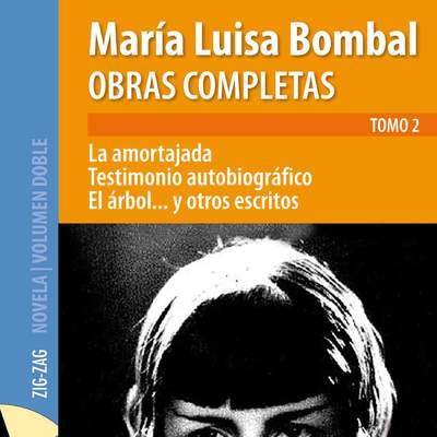 Obras completas de María Luisa Bombal. Tomo 2. La amortajada