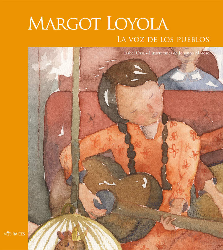 Margot Loyola. La Voz de los Pueblos