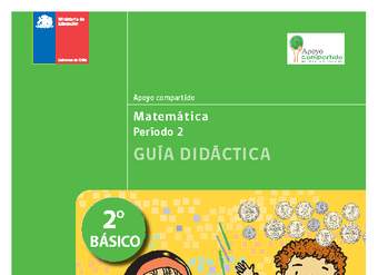 Guía didáctica para la Unidad 2, Matemática 2° básico.