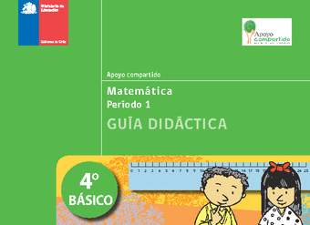 Guía didáctica para la Unidad 1, Matemática 4° básico.