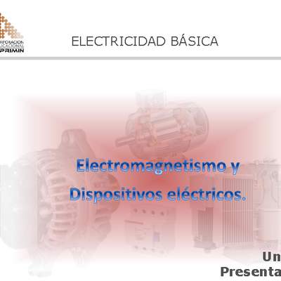 Presentación Electromagnetismo y dispositivos eléctricos