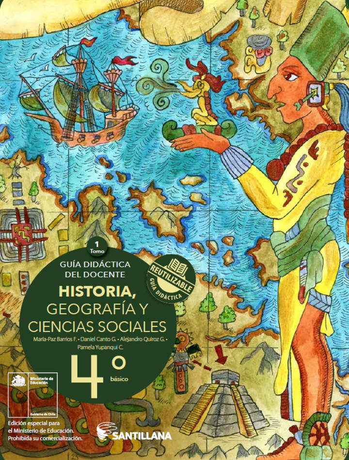 Historia, Geografía y Ciencias Sociales 4º básico, Santillana, Guía didáctica del docente tomo 1