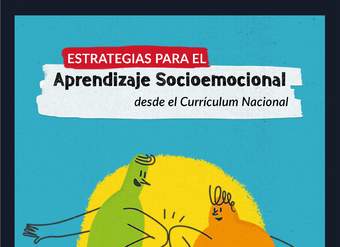 Estrategias para el Aprendizaje Socioemocional desde el Currículum Nacional