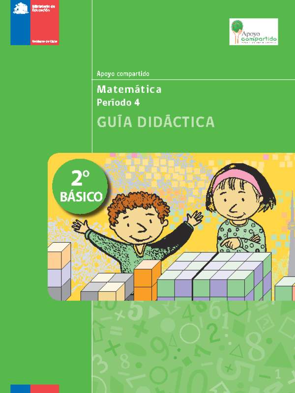 Guía didáctica para la Unidad 4, Matemática 2° básico.