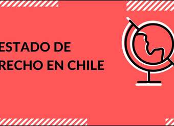 Cápsula - "El estado de derecho en Chile" - Historia
