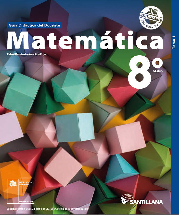 Matemática 8° básico, Santillana, Guía didáctica del docente Tomo 1