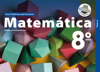 Matemática 8° básico, Santillana, Guía didáctica del docente Tomo 2
