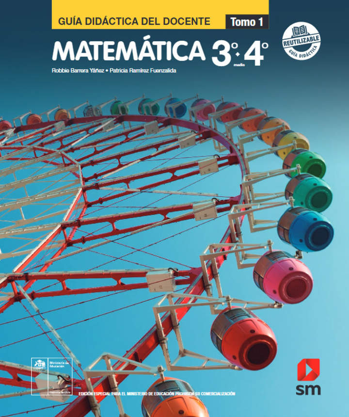 Matemática 3º y 4° Medio, Guía didáctica del docente Tomo 1