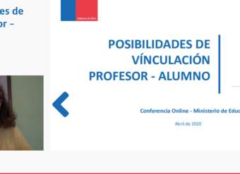 Webinar: “Posibilidades de Vinculación Profesor – Alumno” Expositor: Mónica Larraín - Psicóloga clínica y educacional UC