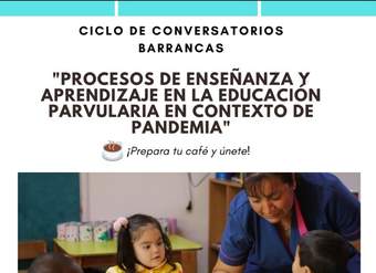 conversatorio de educación parvularia "Procesos de enseñanza y aprendizaje en la educación parvularia en contexto de pandemia"