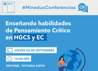 Conferencia: Enseñando habilidades de Pensamiento Crítico en HGCS y EC