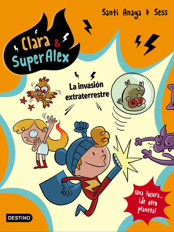Clara &amp; SuperÁlex. La invasión extraterrestre