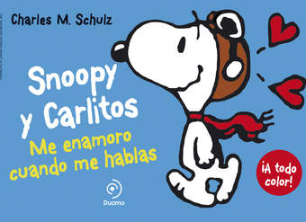 Snoopy y Carlitos 1. Me enamora cuando me hablas