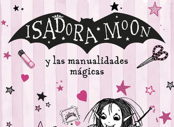 Isadora Moon y las manualidades mágicas (Isadora Moon)