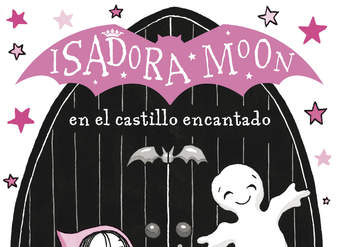 Isadora Moon en el castillo encantado (Isadora Moon)