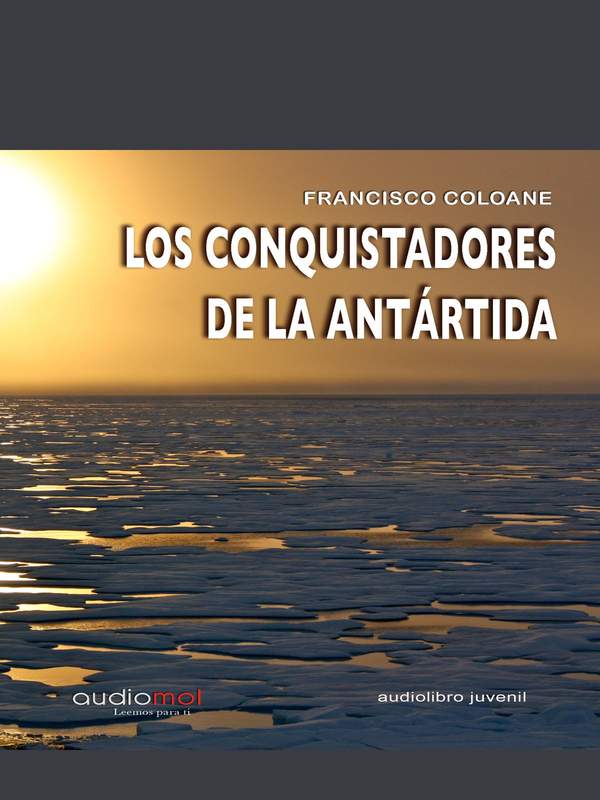 Los conquistadores de la Antártida