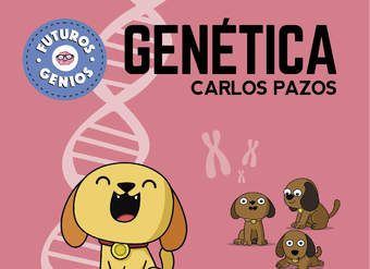 Genética (Futuros Genios). La ciencia explicada a los más pequeños